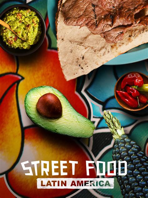 Street Food: Latin America Pictures - Rotten Tomatoes