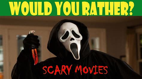 Would You Rather? | Scary Movies Edition - YouTube