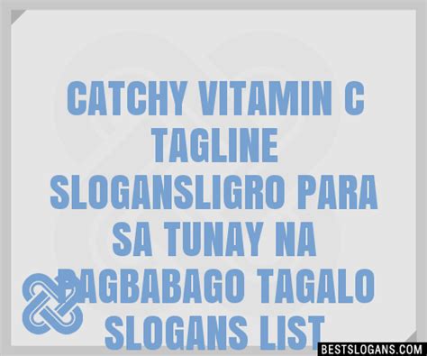 100+ Catchy Vitamin C Ligro Para Sa Tunay Na Pagbabago Tagalo Slogans 2024 + Generator - Phrases ...