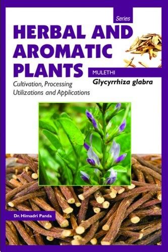 Herbal and Aromatic Plants - Glycyrrhiza glabra (Cultivation, Processing, Utilizations and ...