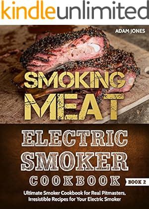 Amazon.com: Smoking Meat: Electric Smoker Cookbook: Ultimate Smoker ...