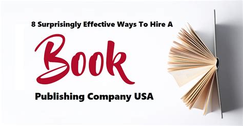 8 Proven Ways to Hire a Book Publishing Company USA - BWL