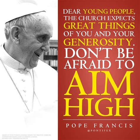 “Dear young people, the Church expects great... | Pope francis quotes ...