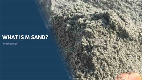 All About M Sand | What Is M Sand | Properties of Manufactured Sand | Advantages & Disadvantages ...