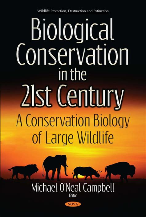 Biological Conservation in the 21st Century: A Conservation Biology of ...