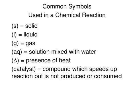 PPT - Common Symbols Used in a Chemical Reaction PowerPoint Presentation - ID:5408037