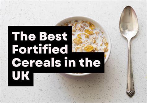 The Best Fortified Cereals in the UK for Iron, B12, and Folic Acid – Be ...