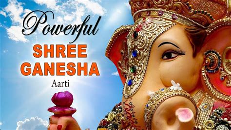 Powerful Shree Ganesh Aarti | Jai Dev Jai Dev Ganpati Aarti | गणेशजी की मंगलकारी आरती ! - YouTube