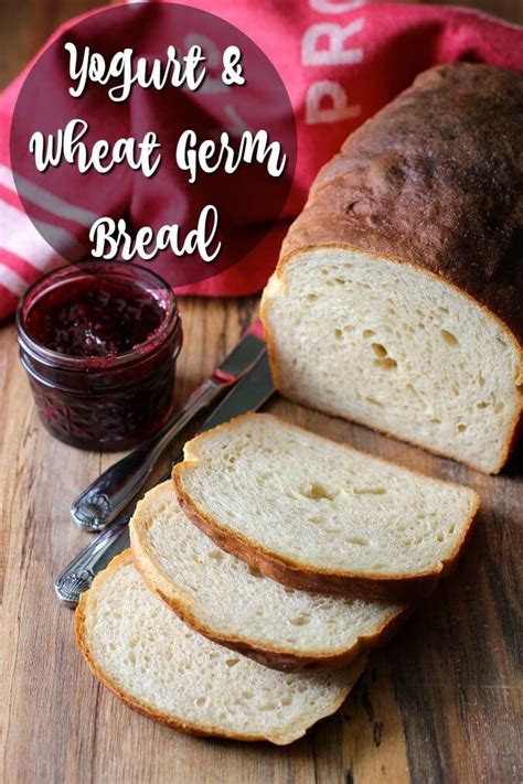 Yogurt and Wheat Germ Bread | Karen's Kitchen Stories