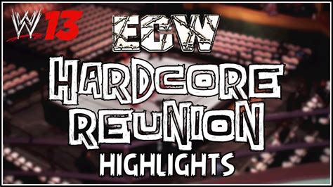 ECW Hardcore Reunion 2013 Extended Highlights Video (WWE 13 Universe Mode) - YouTube