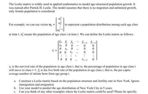 The Leslie matrix is wildly used in applied | Chegg.com