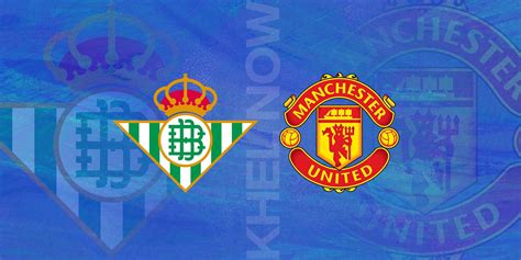 UEL 2022-23: Manchester United vs Real Betis: Predicted lineup, injury ...