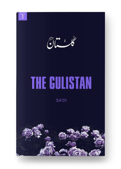 The Gulistan of Sa'diby Sa'di — Exploring the poetry of ideas