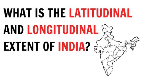 What is the latitudinal and longitudinal extent of India ? || QnA Explained - YouTube