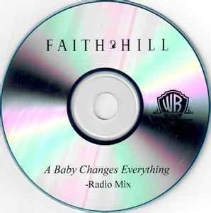 Faith Hill - A Baby Changes Everything | Releases | Discogs