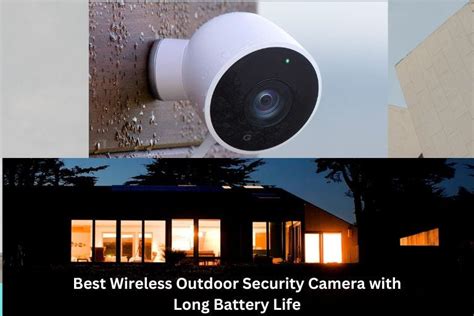 Best Wireless Outdoor Security Camera with Long Battery Life | by Ava James | Oct, 2023 | Medium