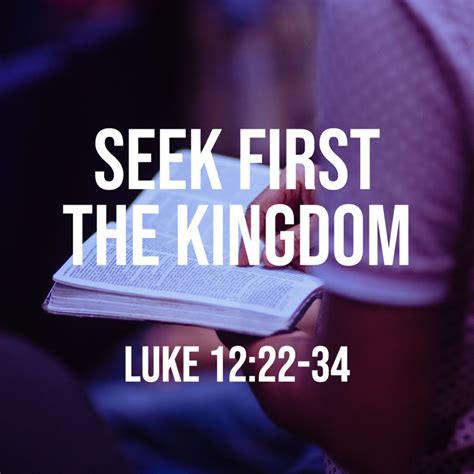 Luke 12:22-34: Seek First the Kingdom – God Centered Life