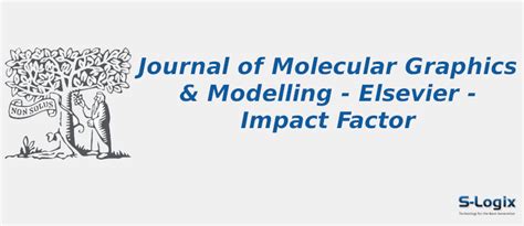 Journal of Molecular Graphics & Modelling - Impact Factor | S-Logix