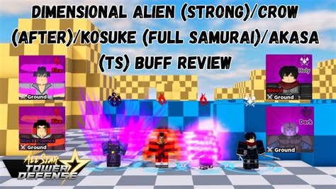 Dimensional Alien (Strong)/Crow (After)/Kosuke (Full Samurai)/Akasa (TS) Buff Review ASTD Roblox ...