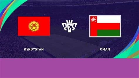 Berita Kyrgyzstan vs Oman Terbaru Hari Ini - Tribunnewssultra.com