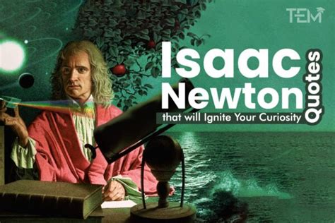 Isaac Newton Quotes that will Ignite Your Curiosity