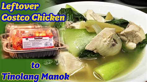 Leftover Costco Rotisserie Chicken Soup Recipe: Tinolang Manok – Easy One Pot (Chicken Ginger ...