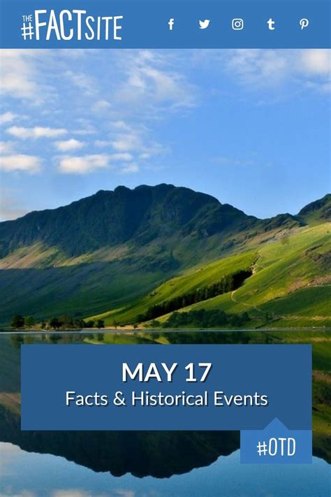 May 17: Facts & Historical Events On This Day - The Fact Site