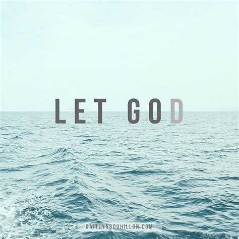 Let Go. Let God. | KaitlynBouchillon.com