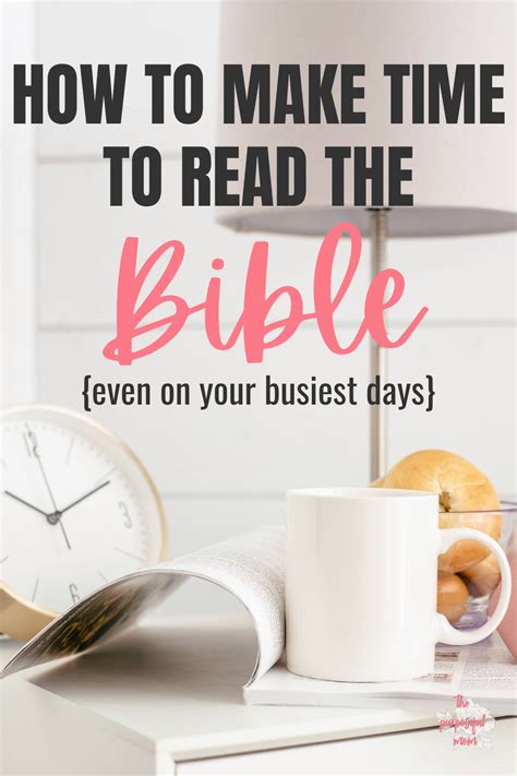 9 Ways to Make Time for Bible Study When You're Busy - The Purposeful Mom