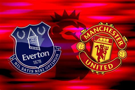 How to watch Everton vs Manchester United: TV channel and live stream ...