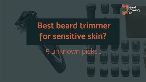 Best beard trimmer for sensitive skin? The little known top 5!