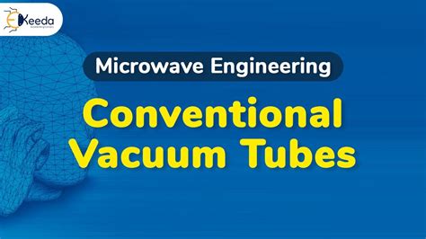 Conventional Vacuum Tubes - Microwave Linear Beam Tubes O Type - Microwave Engineering - YouTube