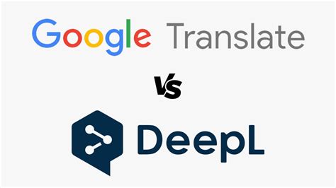 Google Translate VS DeepL Translate: Best translator to use