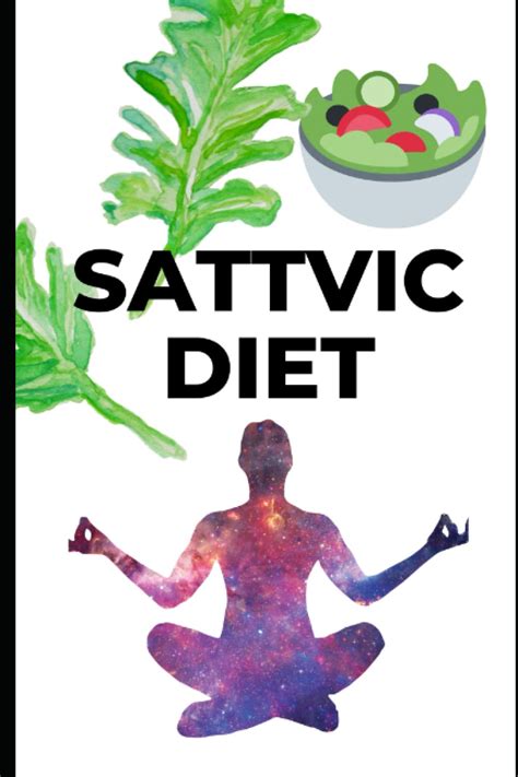 SATTVIC DIET - Info, Plan and Log book: Know about saatvik food ...