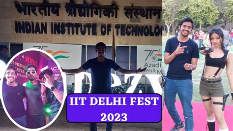 IIT DELHI FEST 2023 | Fest Canceled ? | BEST COLLEGE LIFE | INDIA'S ...