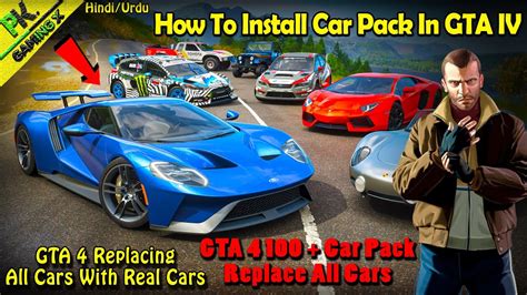 How To install Car Pack In GTA 4 || Replacing All Cars In GTA IV🔥|| GTA 4 100+ Real Life Cars ...