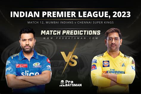 IPL 2023: Match 12, MI vs CSK Match Prediction – Who Will Win Today’s ...