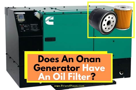 Does An Onan Generator Have An Oil Filter? (Explained!)