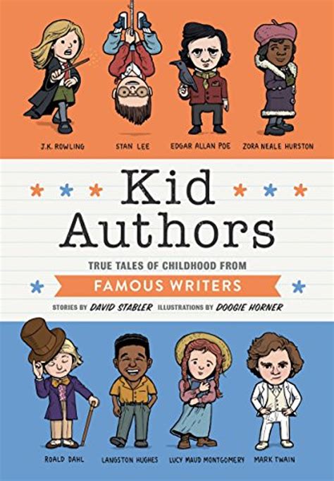 Kid Authors: True Tales of Childhood from Famous Writers (Kid Legends) - David Stabler ...