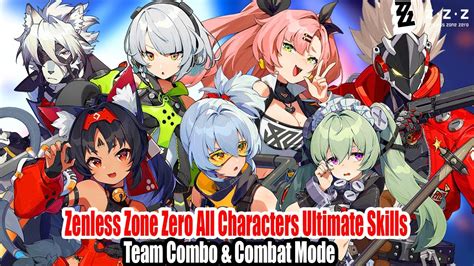 Zenless Zone Zero All Characters Ultimate Skills Team Combo & Combat Mode Showcase Gameplay ...