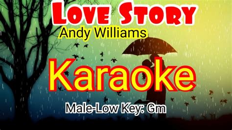 LOVE STORY-KARAOKE ( Andy Williams )-Male-Low Key/ Pria ( Gm ) - YouTube