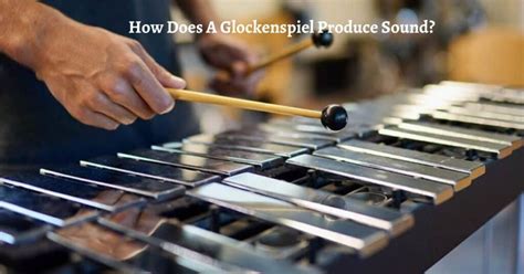 How Does A Glockenspiel Produce Sound? - Creative Musical Instrument