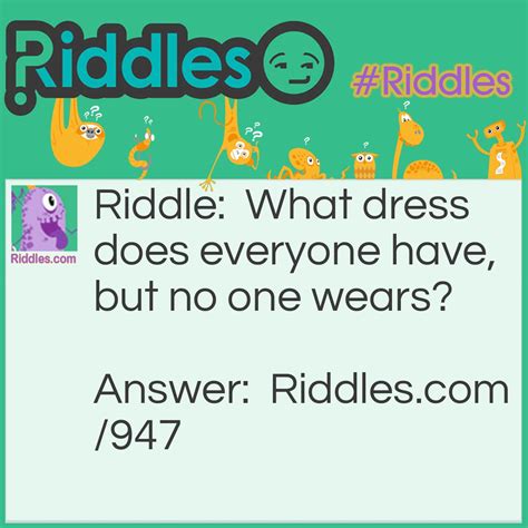 Everyone Has A Dress Riddle... Riddle And Answer - Riddles.com