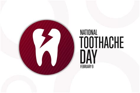 National Toothache Day