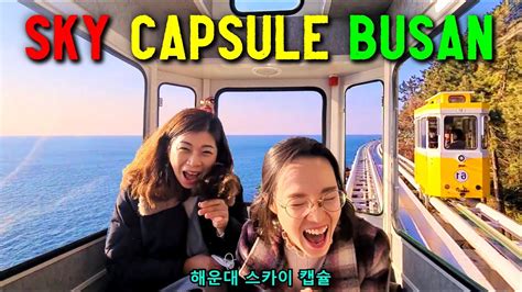 Sky Capsule Busan / Haeundae Beach Train (Eng sub) Blueline Park, X The Sky, Mipo/Cheongsapo ...