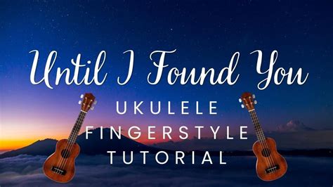 Until I found you ukulele fingerstyle tutorial - YouTube