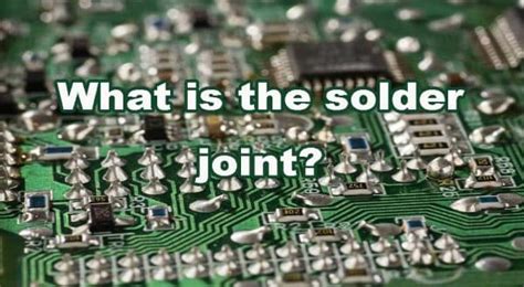 Solder joint - one basic lesson about PCB soldering