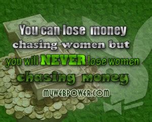 Money Chasing Quotes. QuotesGram