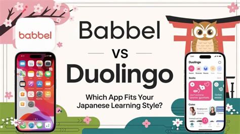 Babbel Vs Duolingo Japanese: Which App Fits Your Learning Style?