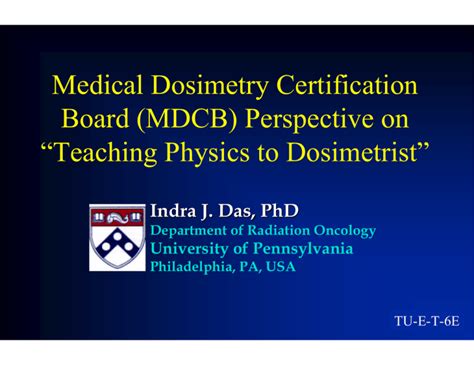 Medical Dosimetry Certification Board (MDCB) Perspective on “Teaching Physics to Dosimetrist”